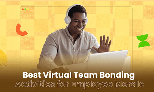 10-best-virtual-team-bonding-activities-for-employee-morale